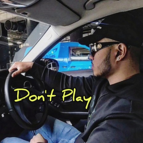 Don't Play | Boomplay Music