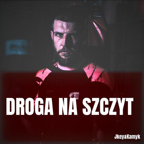 Droga na szczyt ft. JKey & Kamyk | Boomplay Music