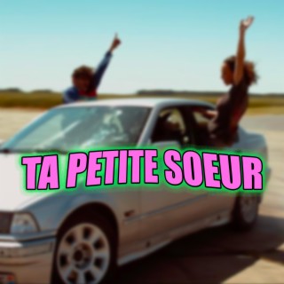 Ta Petite Soeur