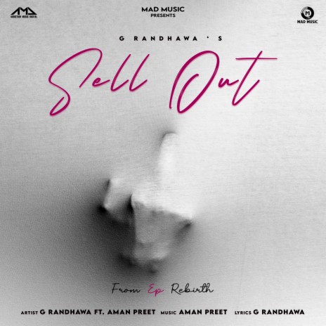 Sell Out (Rebirth) ft. Aman Preet | Boomplay Music