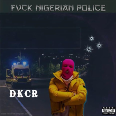 Fvck Nigerian Police | Boomplay Music