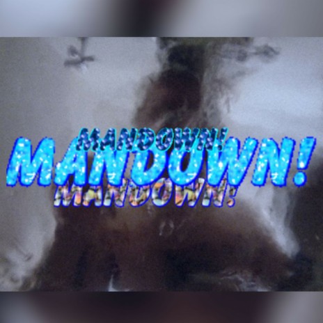 mandown! mandown! mandown! | Boomplay Music