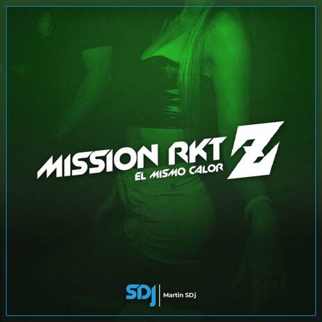 Mission Rkt Z El Mismo Calor | Boomplay Music