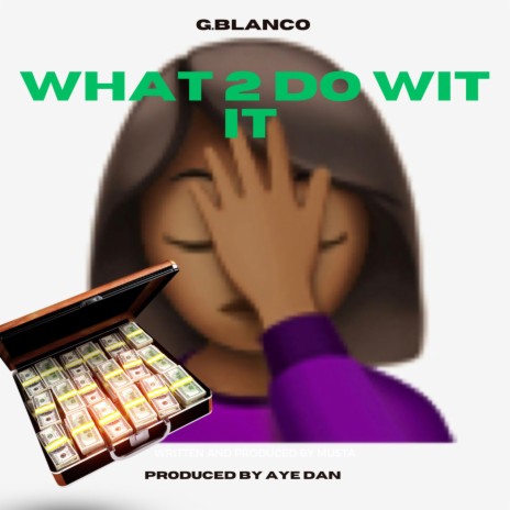 What 2 do wit it | Boomplay Music