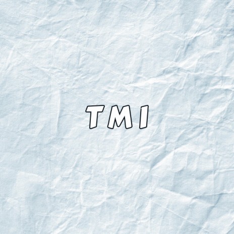 T M I | Boomplay Music