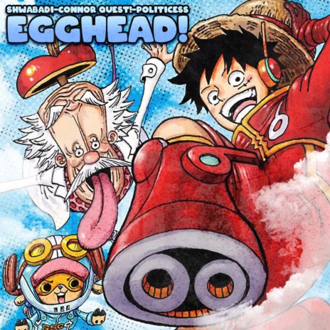 EGGHEAD! (One Piece) ft. Connor Quest! & Politicess