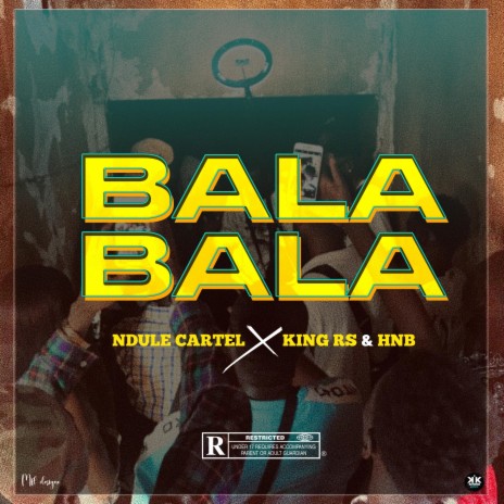 BALA BALA ft. KING RS & HNB | Boomplay Music
