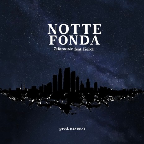 Notte Fonda ft. Kerol | Boomplay Music