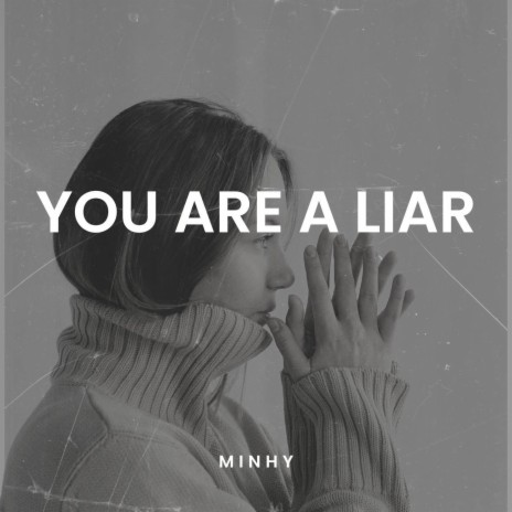You are a liar