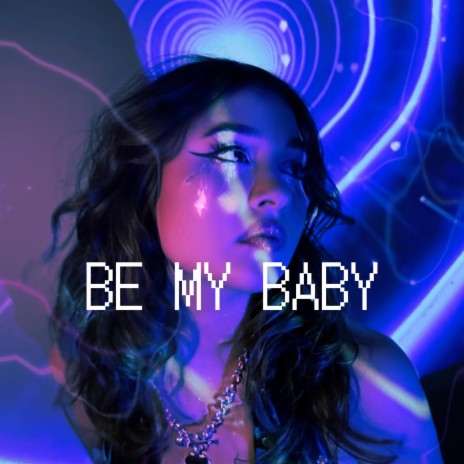 be my baby
