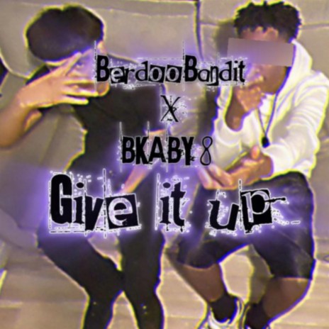 Give it up | Boomplay Music