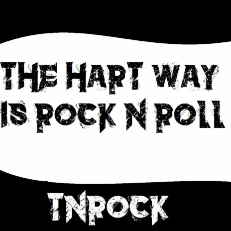 The hard way is Rock N Roll | Boomplay Music