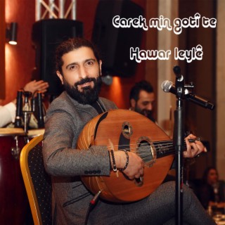 Hawar leylê _ Carek min gotî te