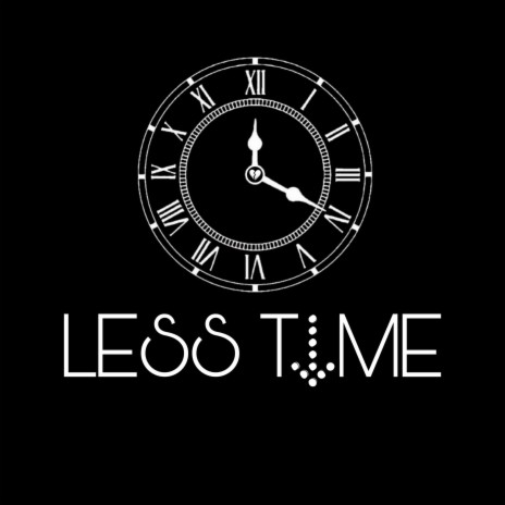 Less TIME | Boomplay Music
