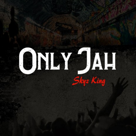 Only Jah | Boomplay Music