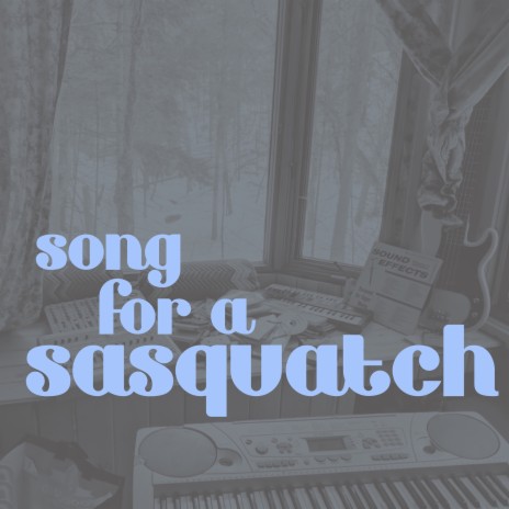 Song for a Sasquatch | Boomplay Music