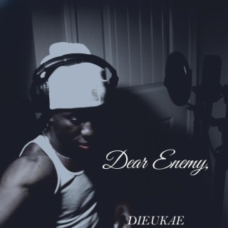 Dear Enemy lyrics | Boomplay Music