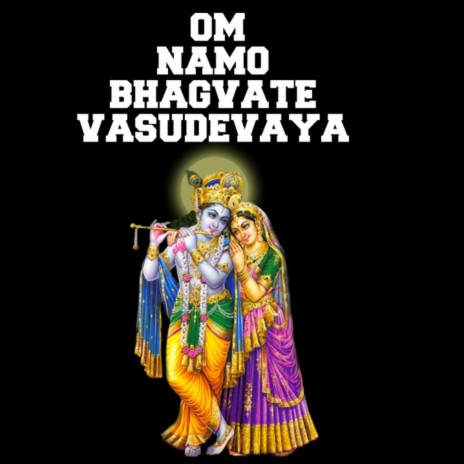 Om Namo Bhagvate Vasudevaya | Boomplay Music