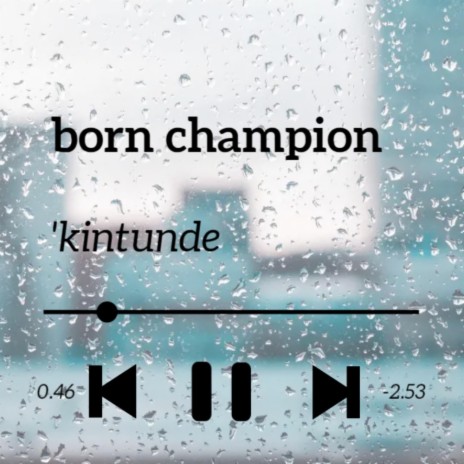 Born champion | Boomplay Music