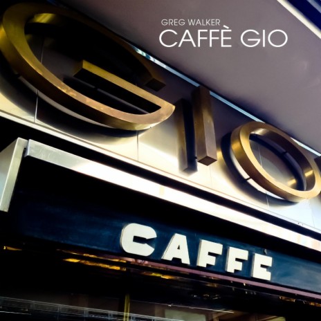 Caffè Gio | Boomplay Music