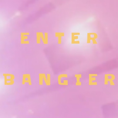 Bangier | Boomplay Music