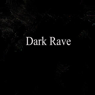 Dark Rave