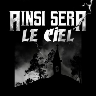 AINSI SERA LE CIEL