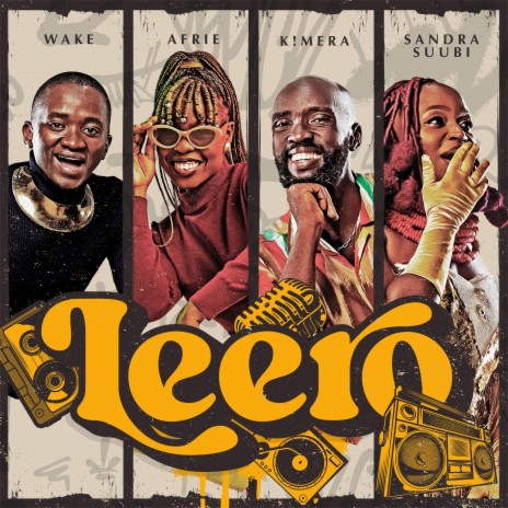 Leero ft. Afrie, Wake & Sandra Suubi | Boomplay Music