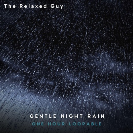 Gentle Night Rain | Boomplay Music