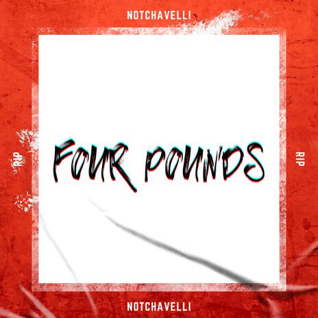 FOUR POUNDS | Boomplay Music