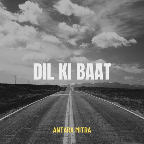 Dil Ki Baat | Boomplay Music