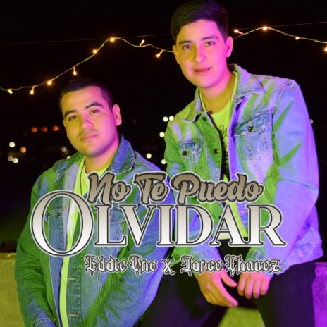 No Te Puedo Olvidar (feat. Jorge Chávez)