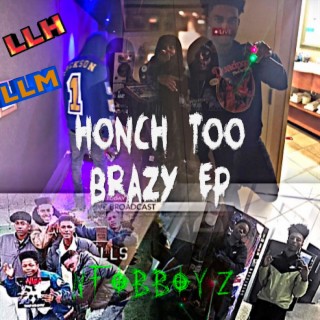 Honch Too Brazy EP