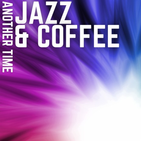 Jazz & Coffee | Boomplay Music