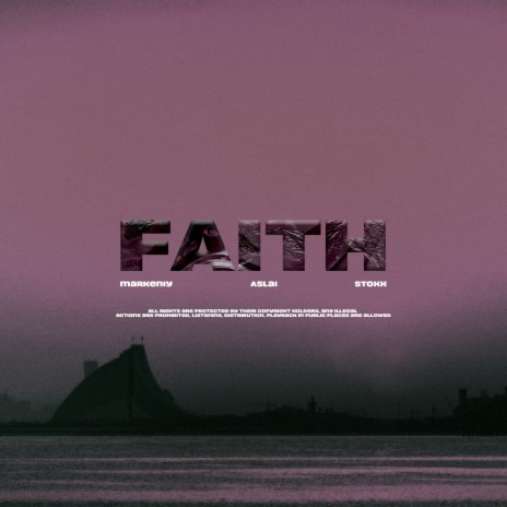 Faith ft. Aslai & stoxx | Boomplay Music