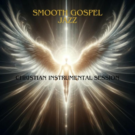 Smooth Gospel Jazz ft. Gospeler & Jazz Lounge
