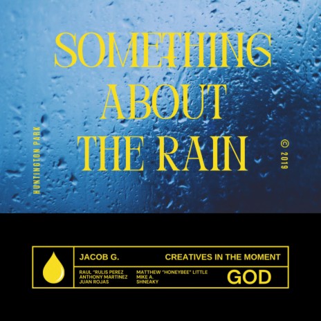 Something About The Rain (Creatives In The Moment) | Boomplay Music