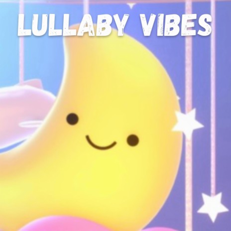 LULLABY VIBES | Boomplay Music