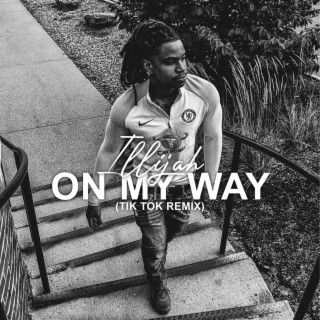 On My Way (Tik Tok Remix) lyrics | Boomplay Music