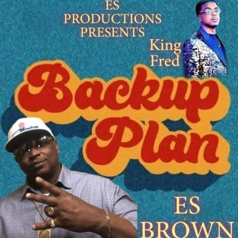 back up plan ft. King Fred | Boomplay Music