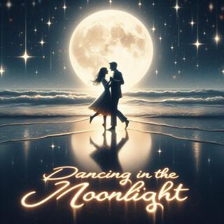 Dancing in the Moonlight