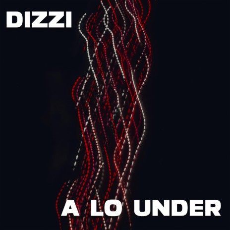 A Lo Under | Boomplay Music