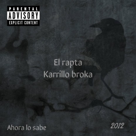 Ahora lo sabe 2012 ft. karillo broka | Boomplay Music