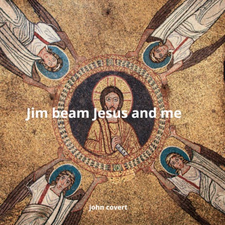 Jim Beam Jesus and Me | Boomplay Music