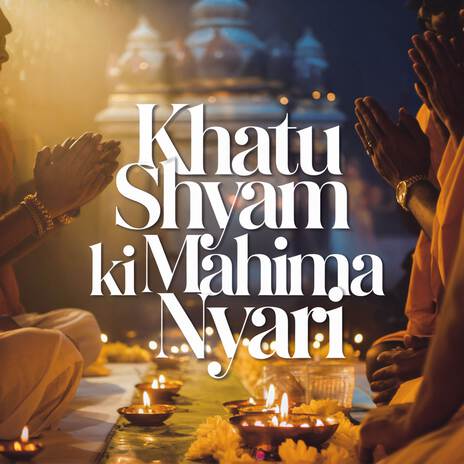 Khatu Shyam Ki Mahima Nyari | Boomplay Music