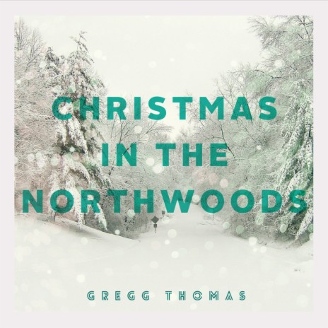 Christmas in the Northwoods | Boomplay Music