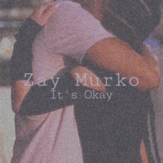 it's okay (Remastered) lyrics | Boomplay Music