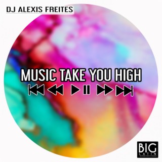 Music Take You High