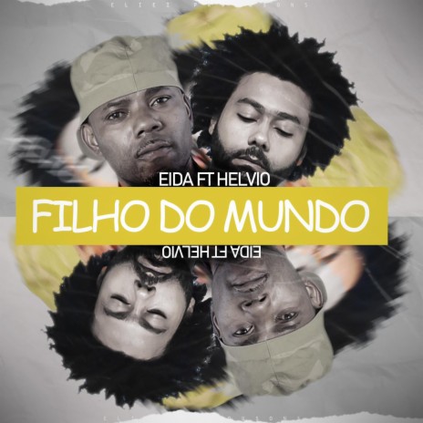 Filho do mundo ft. Hélvio | Boomplay Music