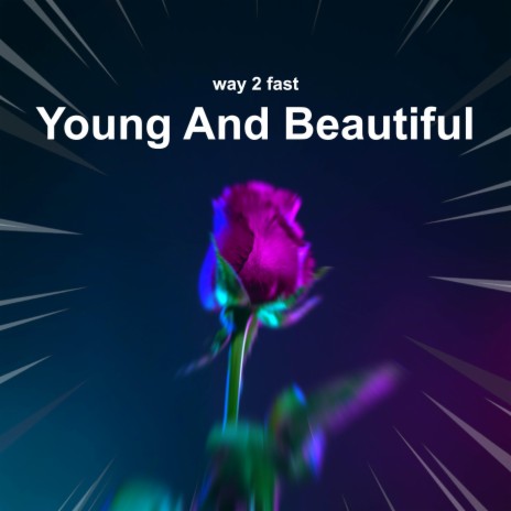 Young and Beautiful (Sped Up) | Boomplay Music